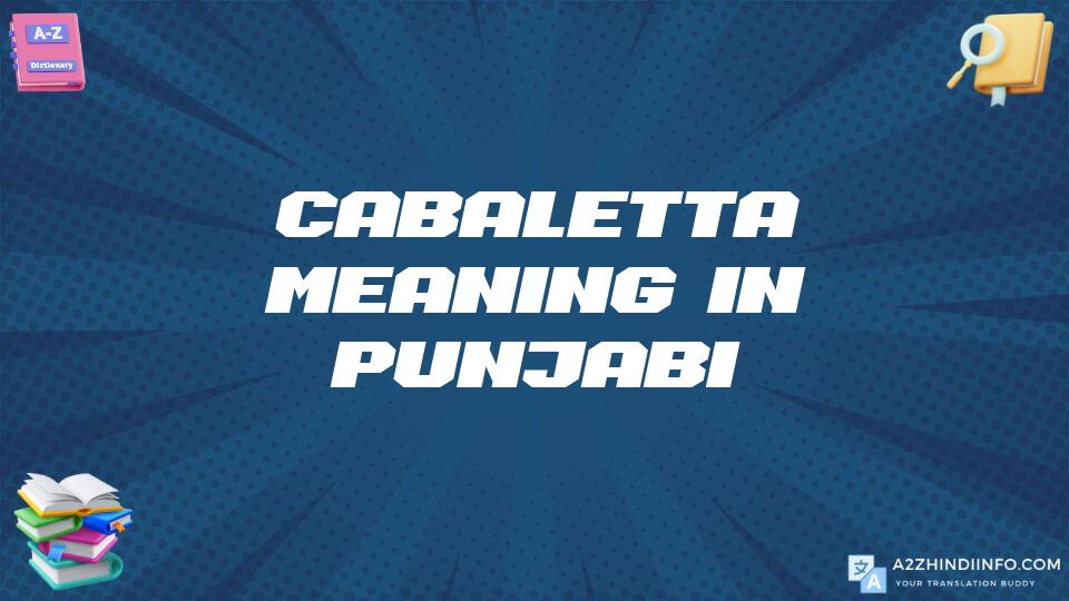 Cabaletta Meaning In Punjabi