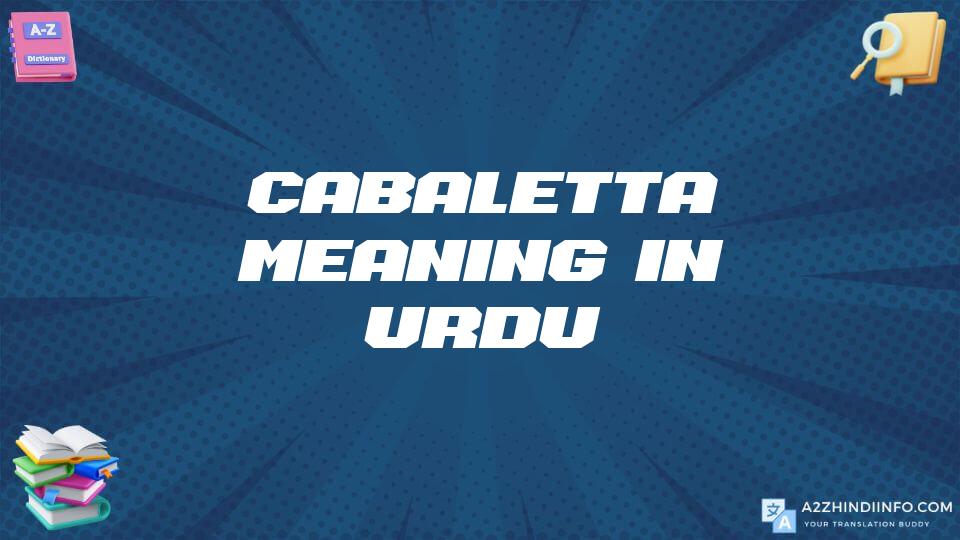 Cabaletta Meaning In Urdu