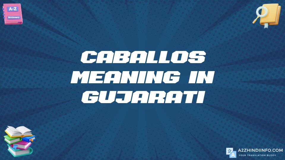 Caballos Meaning In Gujarati