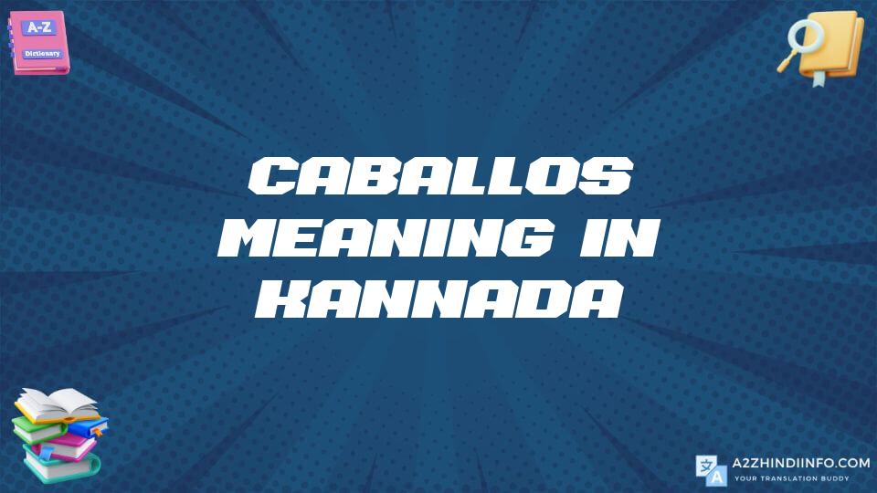 Caballos Meaning In Kannada