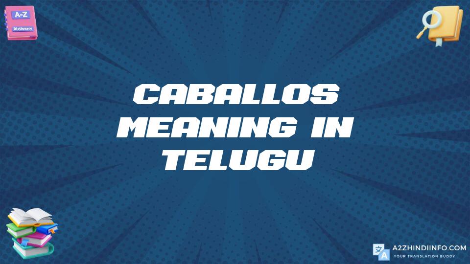 Caballos Meaning In Telugu