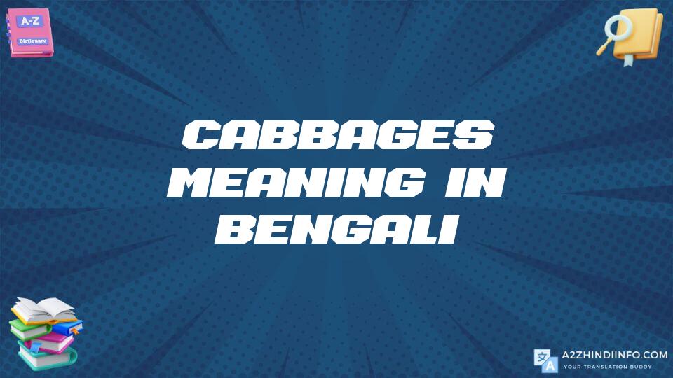 Cabbages Meaning In Bengali