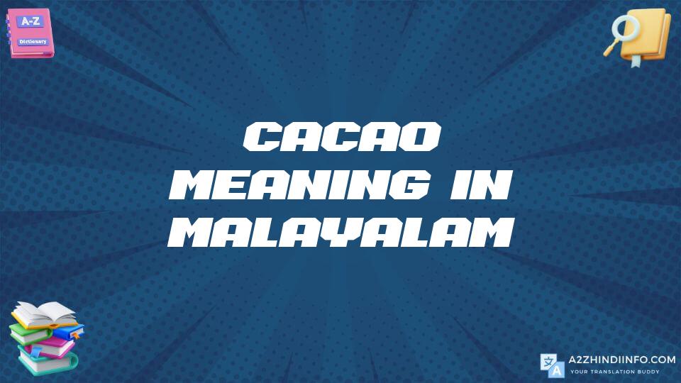 Cacao Meaning In Malayalam