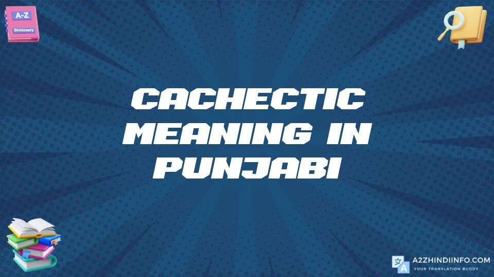 Cachectic Meaning In Punjabi