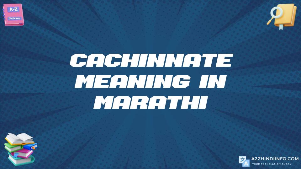 Cachinnate Meaning In Marathi