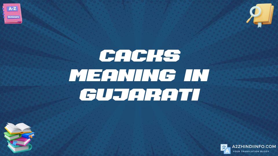 Cacks Meaning In Gujarati