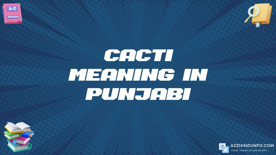 Cacti Meaning In Punjabi