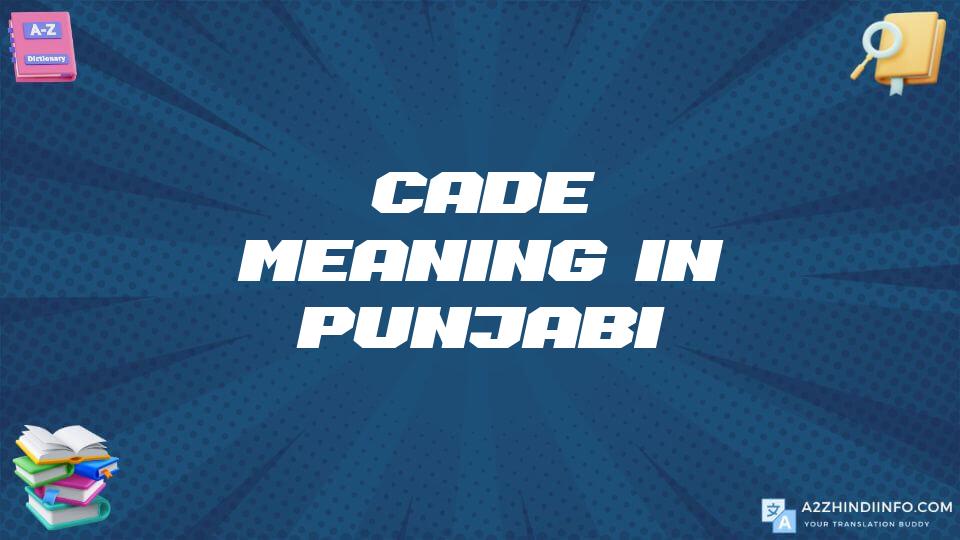 Cade Meaning In Punjabi