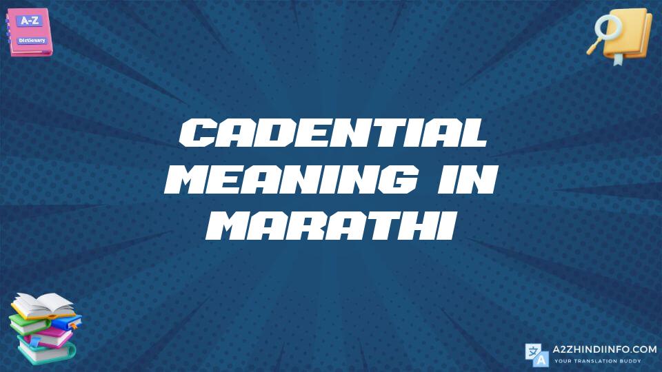 Cadential Meaning In Marathi