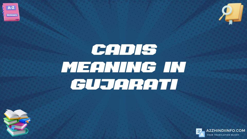 Cadis Meaning In Gujarati