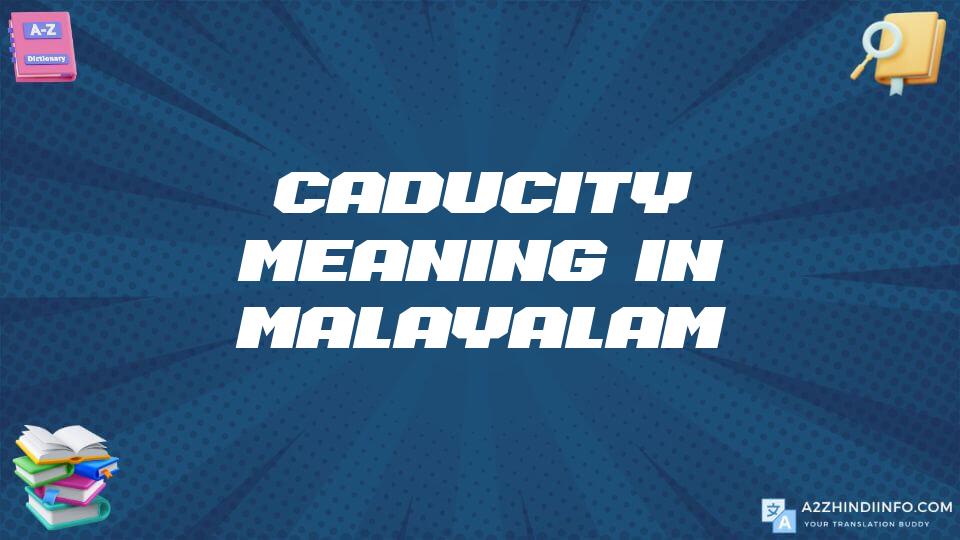 Caducity Meaning In Malayalam