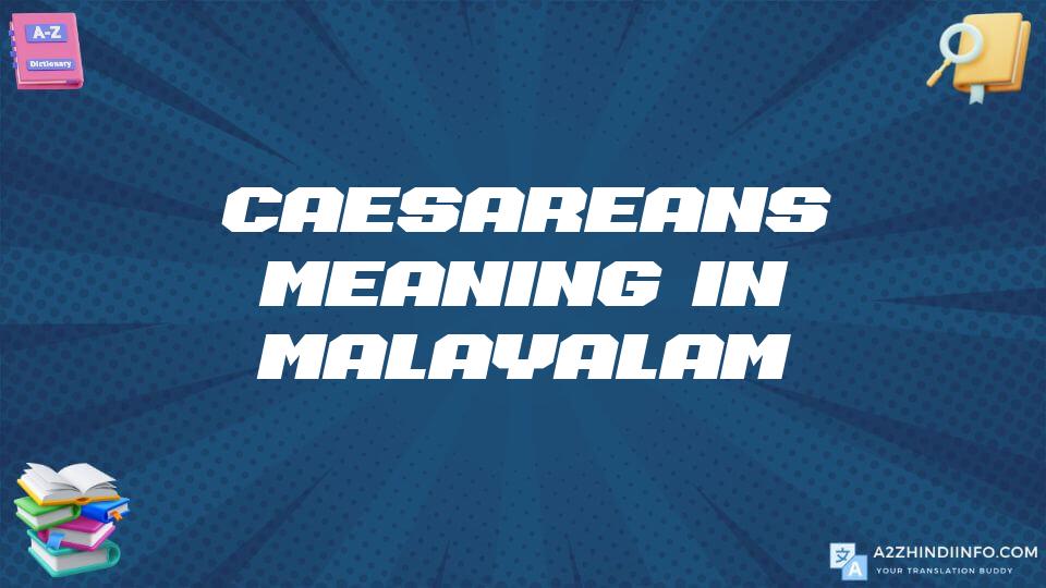 Caesareans Meaning In Malayalam