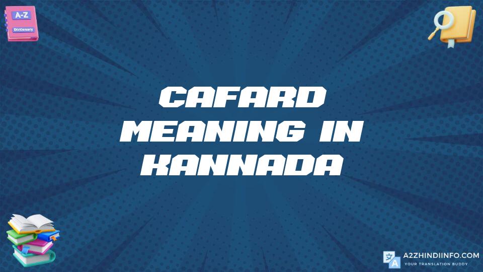 Cafard Meaning In Kannada