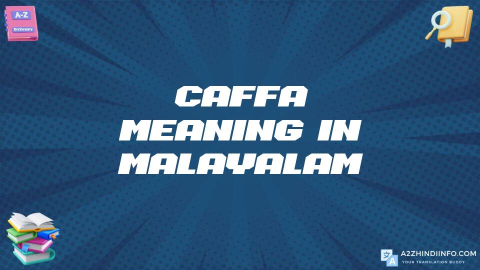 Caffa Meaning In Malayalam