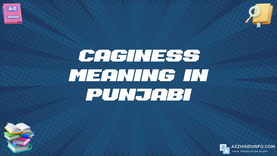 Caginess Meaning In Punjabi