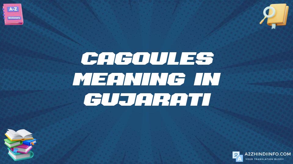 Cagoules Meaning In Gujarati