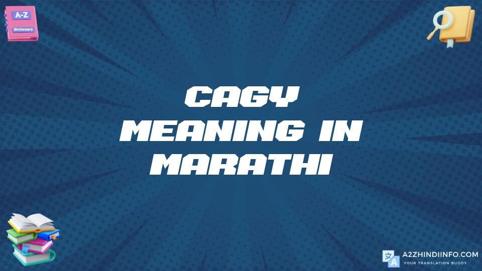 Cagy Meaning In Marathi