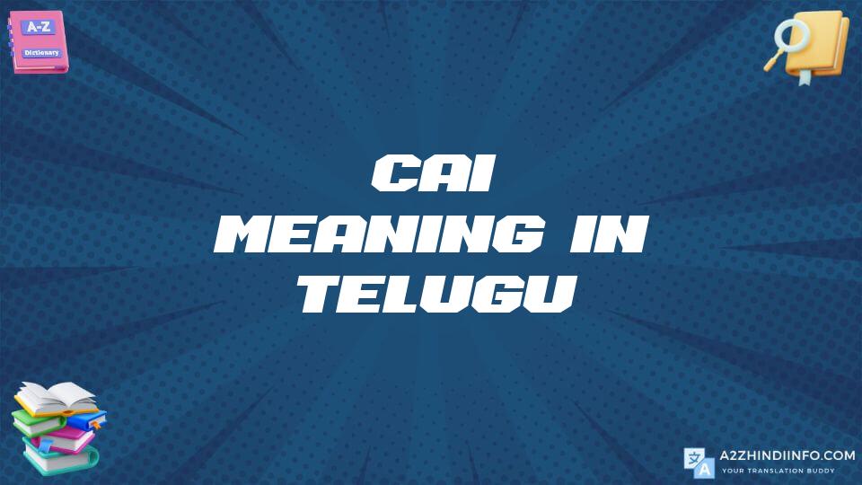 Cai Meaning In Telugu