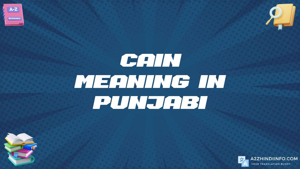 Cain Meaning In Punjabi