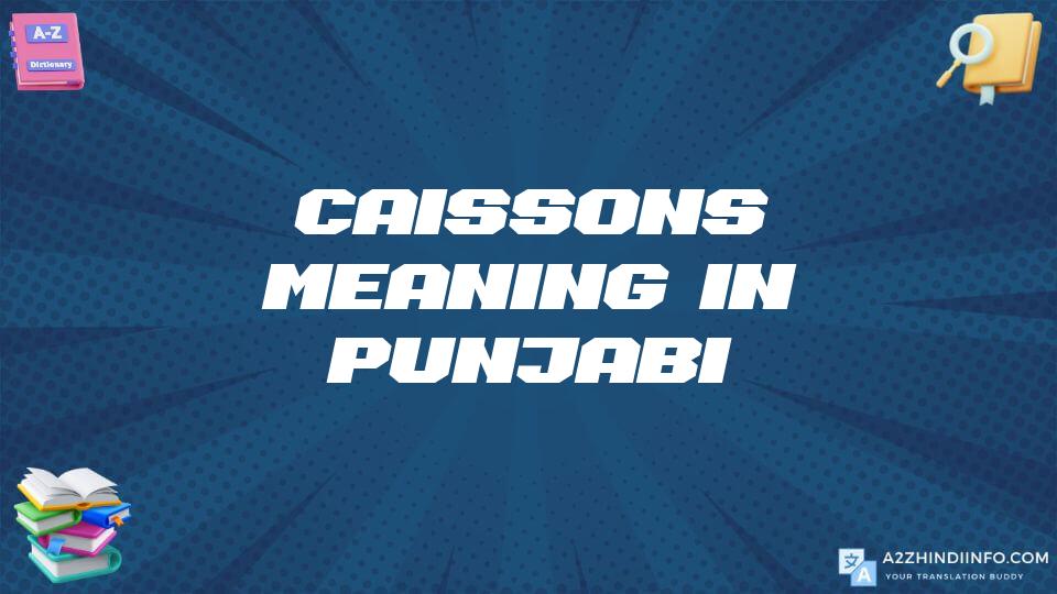 Caissons Meaning In Punjabi