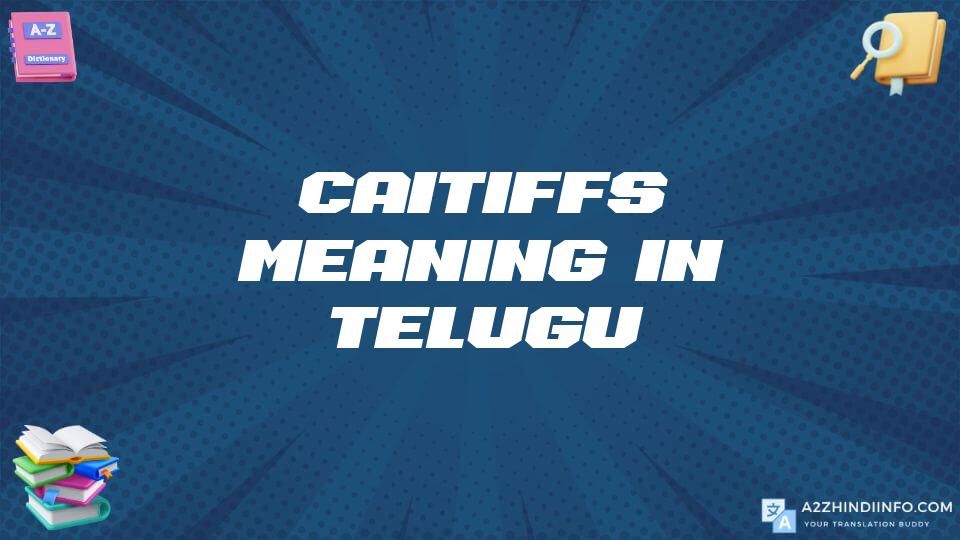 Caitiffs Meaning In Telugu