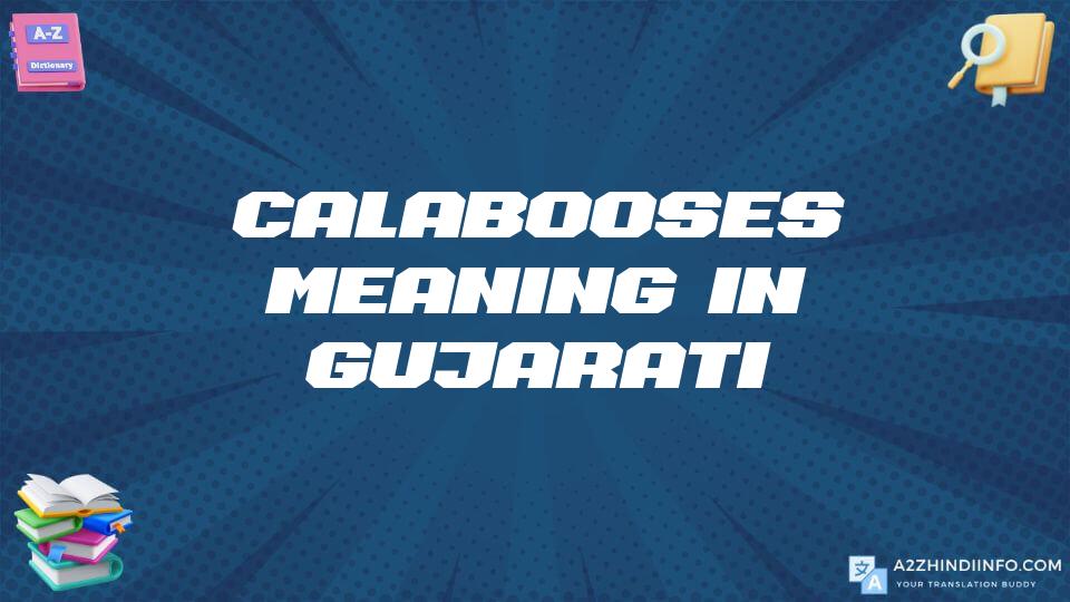 Calabooses Meaning In Gujarati