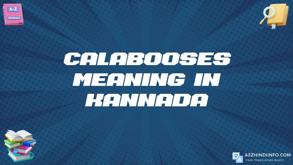 Calabooses Meaning In Kannada