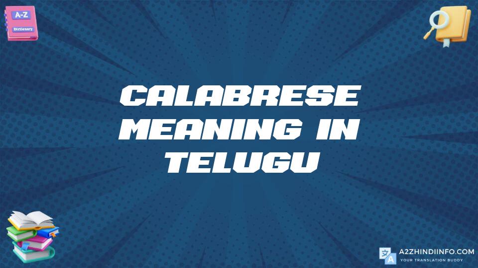 Calabrese Meaning In Telugu