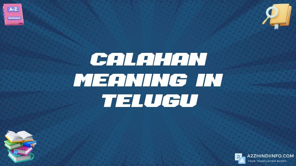 Calahan Meaning In Telugu