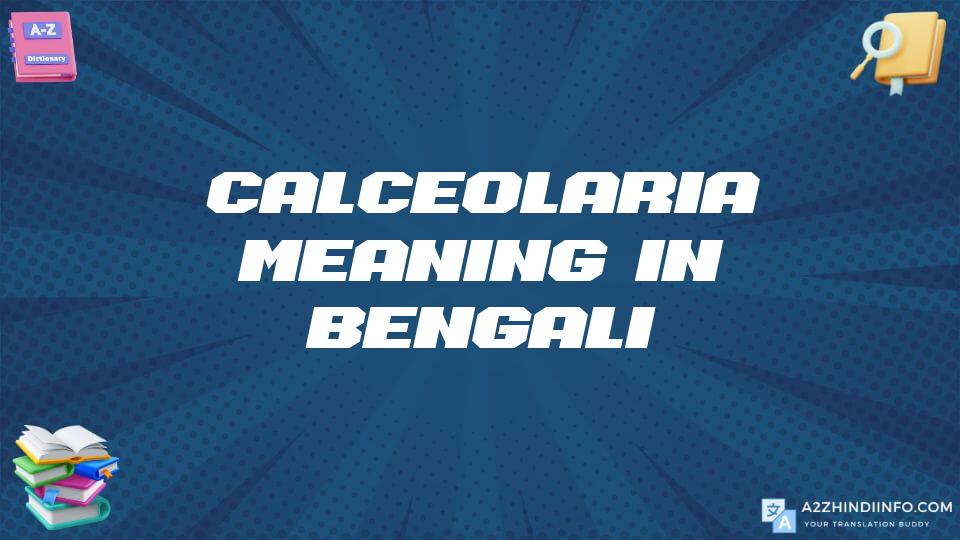 Calceolaria Meaning In Bengali