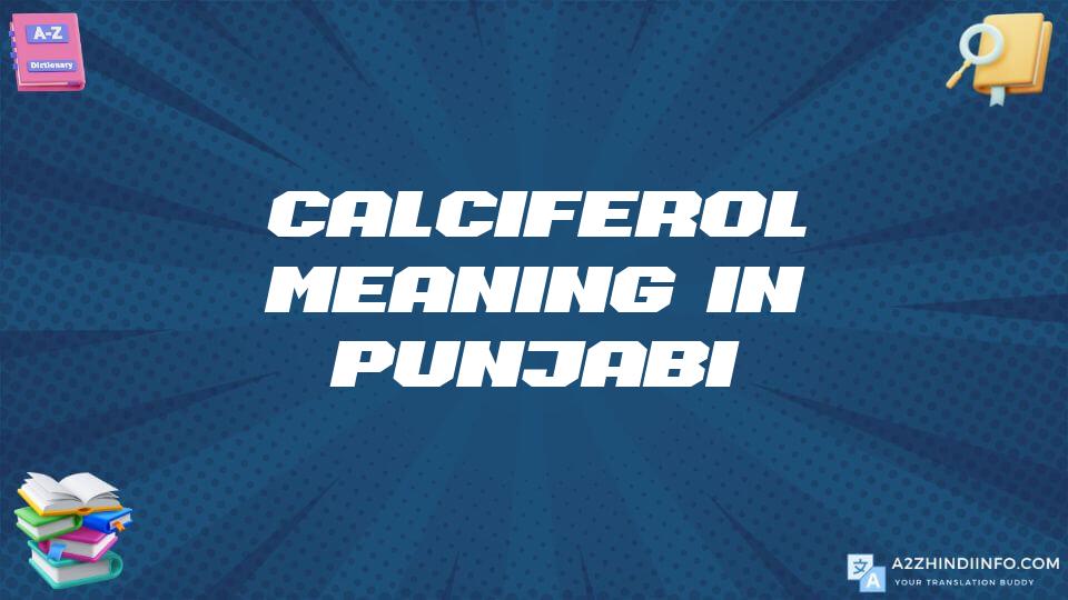 Calciferol Meaning In Punjabi