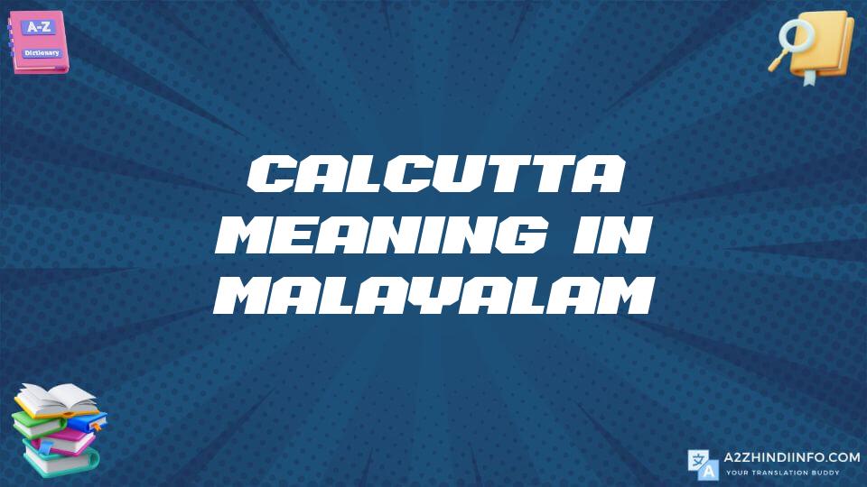 Calcutta Meaning In Malayalam