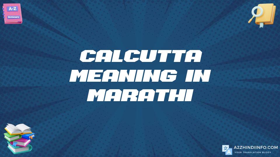 Calcutta Meaning In Marathi