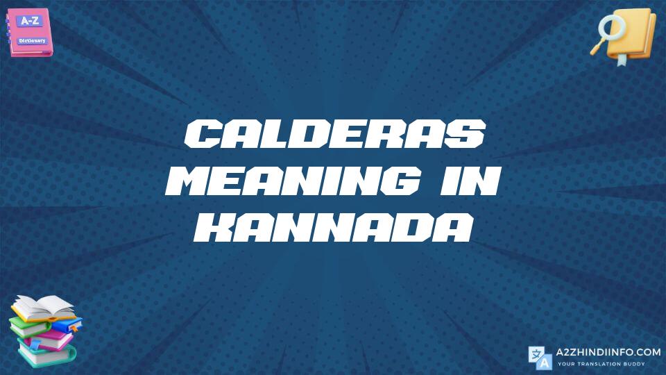 Calderas Meaning In Kannada