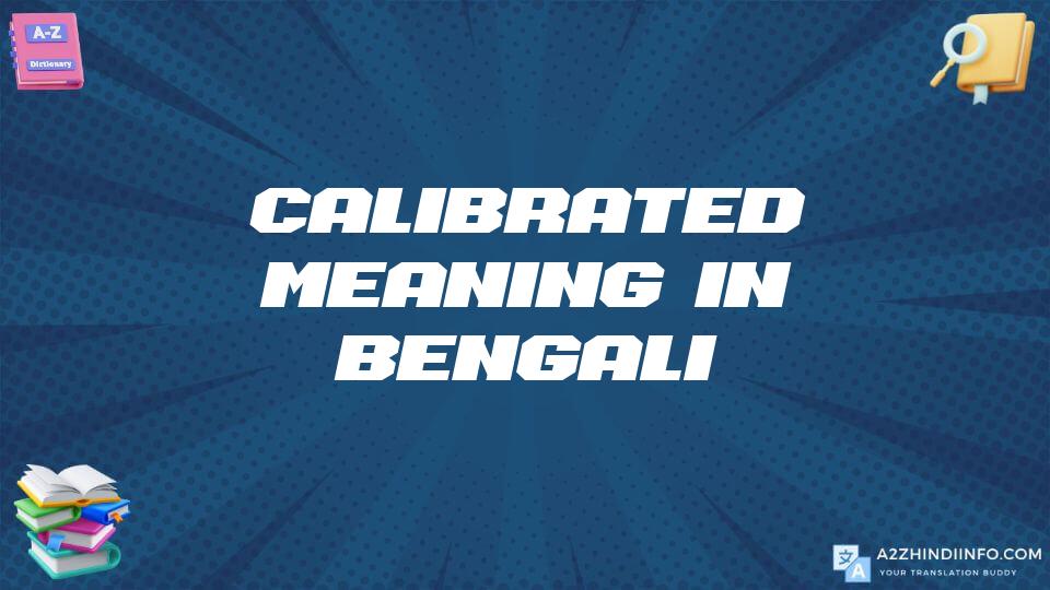 Calibrated Meaning In Bengali