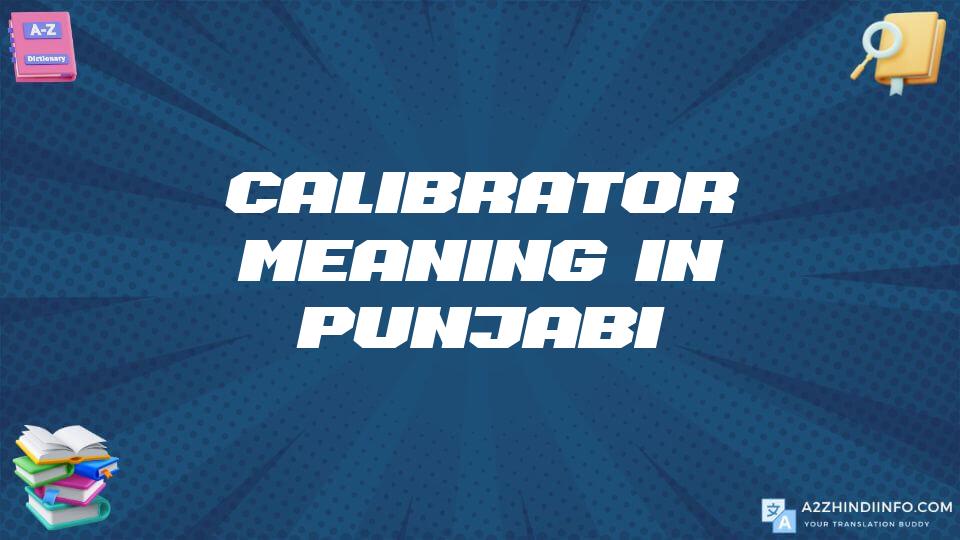 Calibrator Meaning In Punjabi