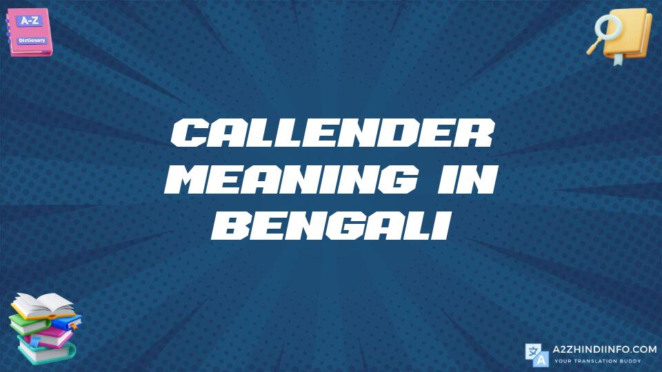 Callender Meaning In Bengali