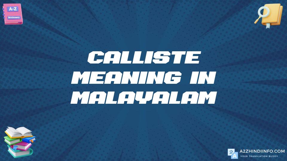 Calliste Meaning In Malayalam