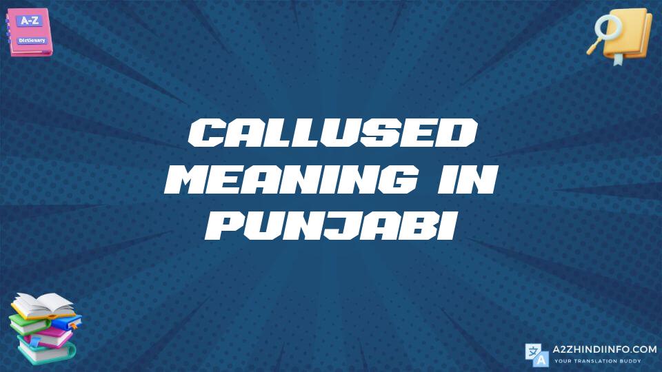 Callused Meaning In Punjabi