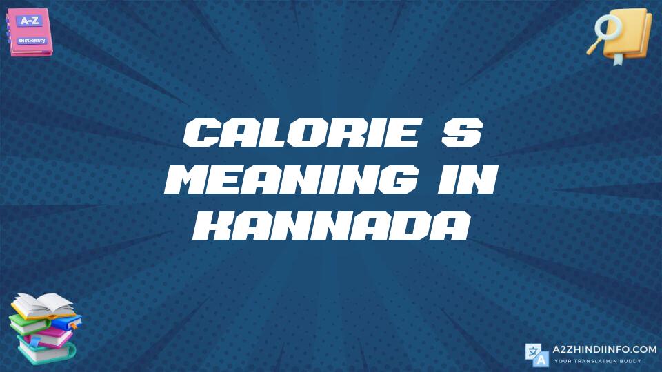 Calorie’s Meaning In Kannada