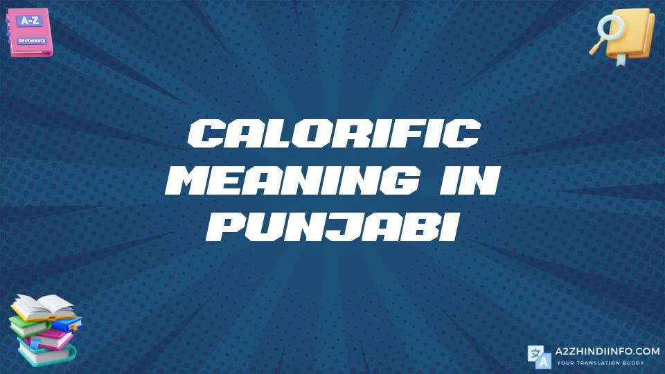 Calorific Meaning In Punjabi