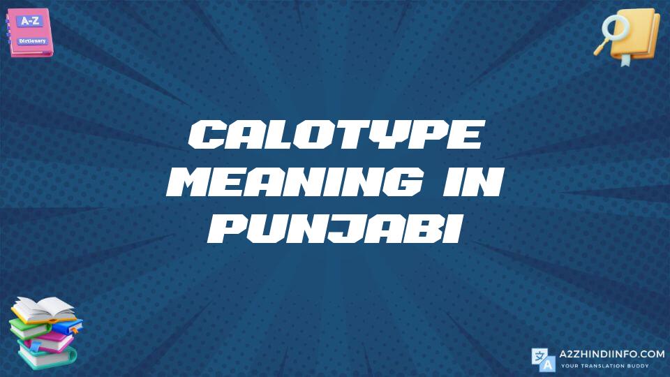 Calotype Meaning In Punjabi