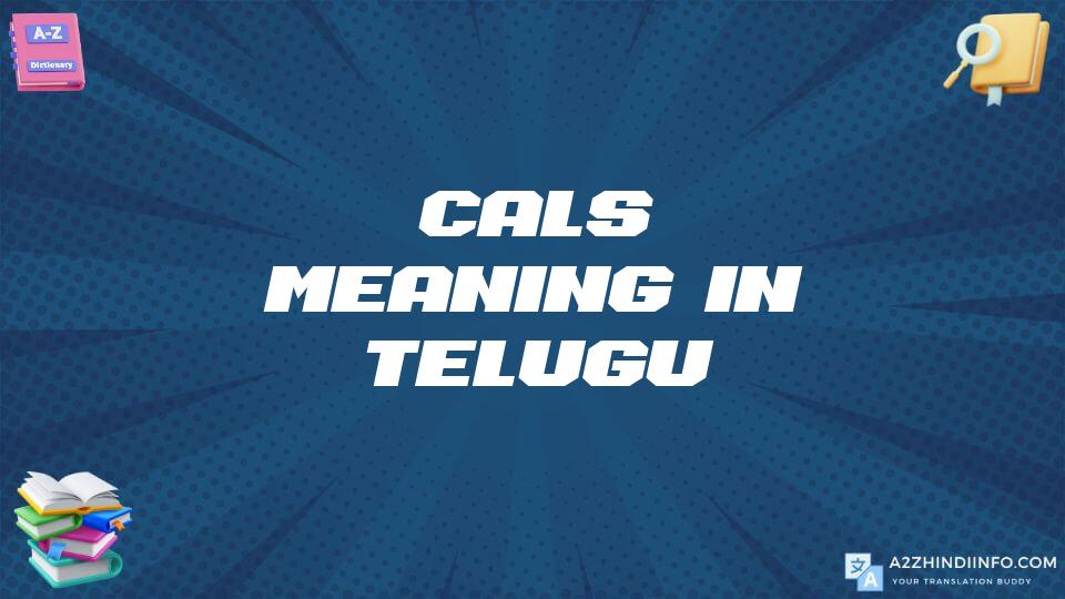 Cals Meaning In Telugu