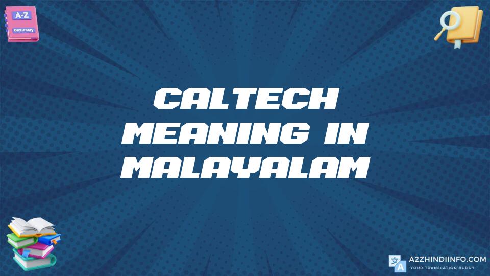 Caltech Meaning In Malayalam