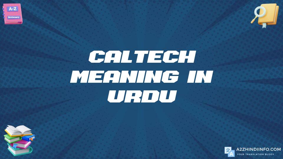 Caltech Meaning In Urdu