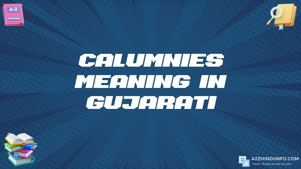 Calumnies Meaning In Gujarati