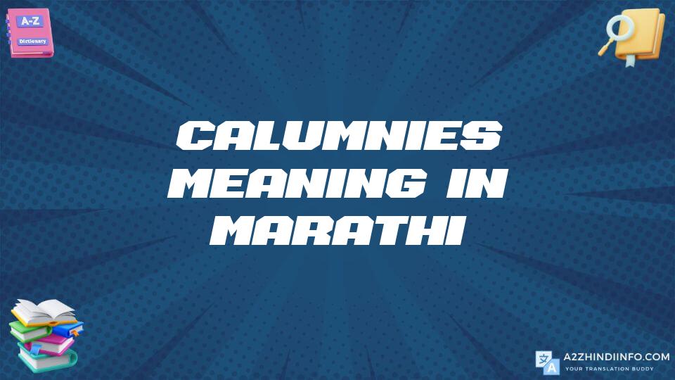 Calumnies Meaning In Marathi