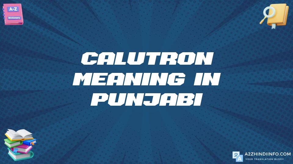 Calutron Meaning In Punjabi