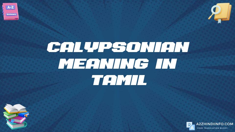 Calypsonian Meaning In Tamil