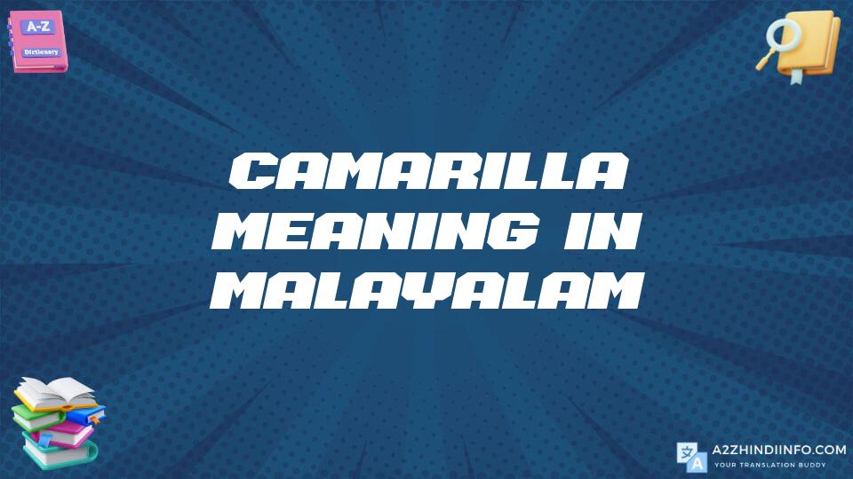 Camarilla Meaning In Malayalam